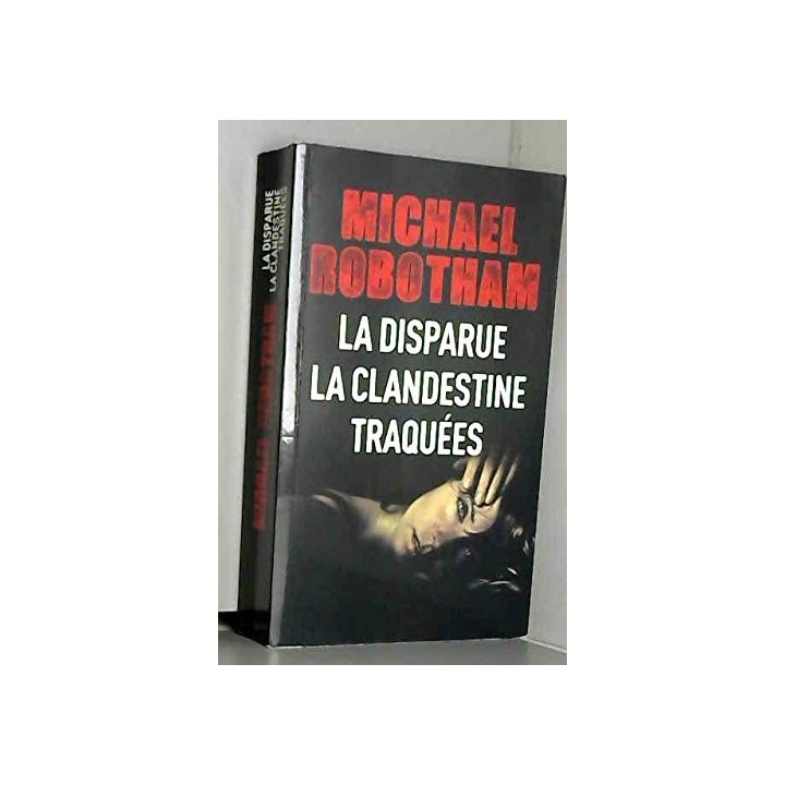 La disparue. La clandestine. Traquées
